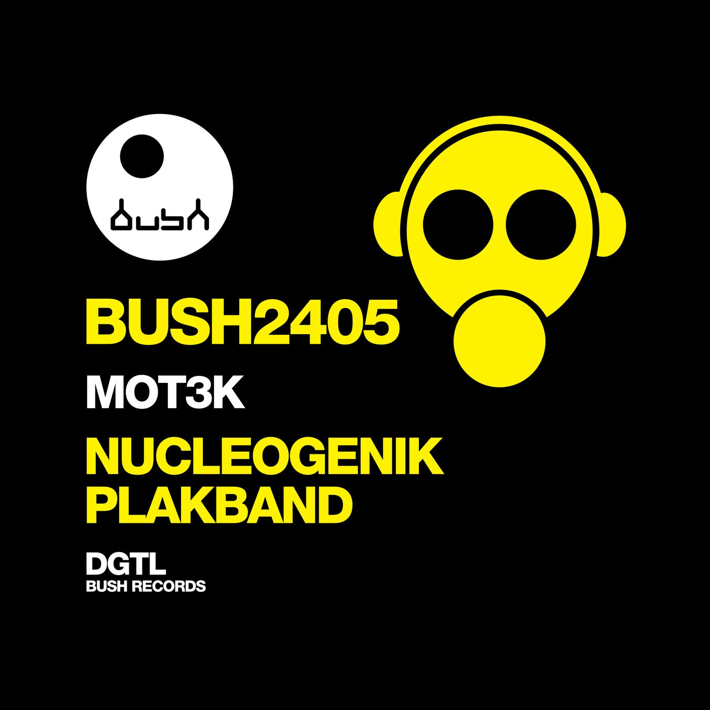 image cover: MOT3K - Nucleogenik Plakband on Bush Records