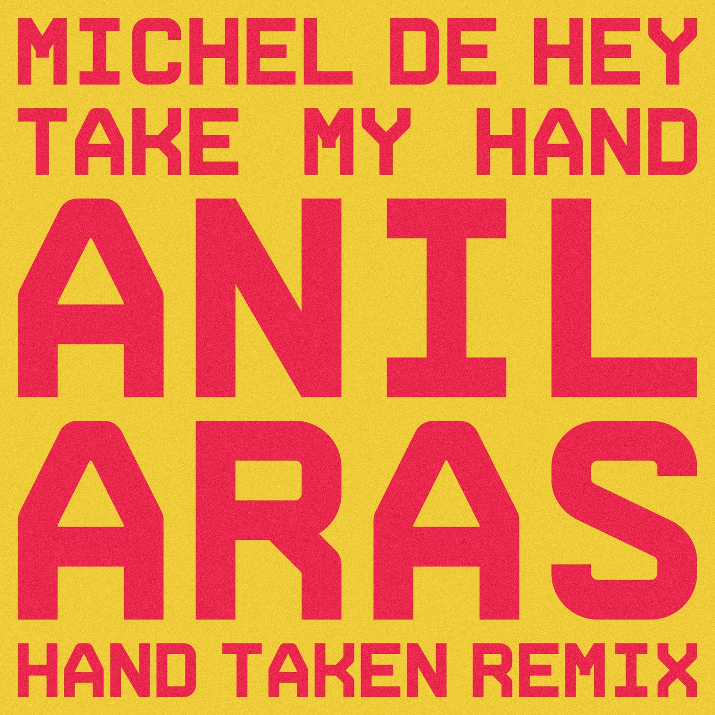 image cover: Michel De Hey, Anil Aras - Take My Hand (Anil Aras Hand Taken Remix) on Rejected