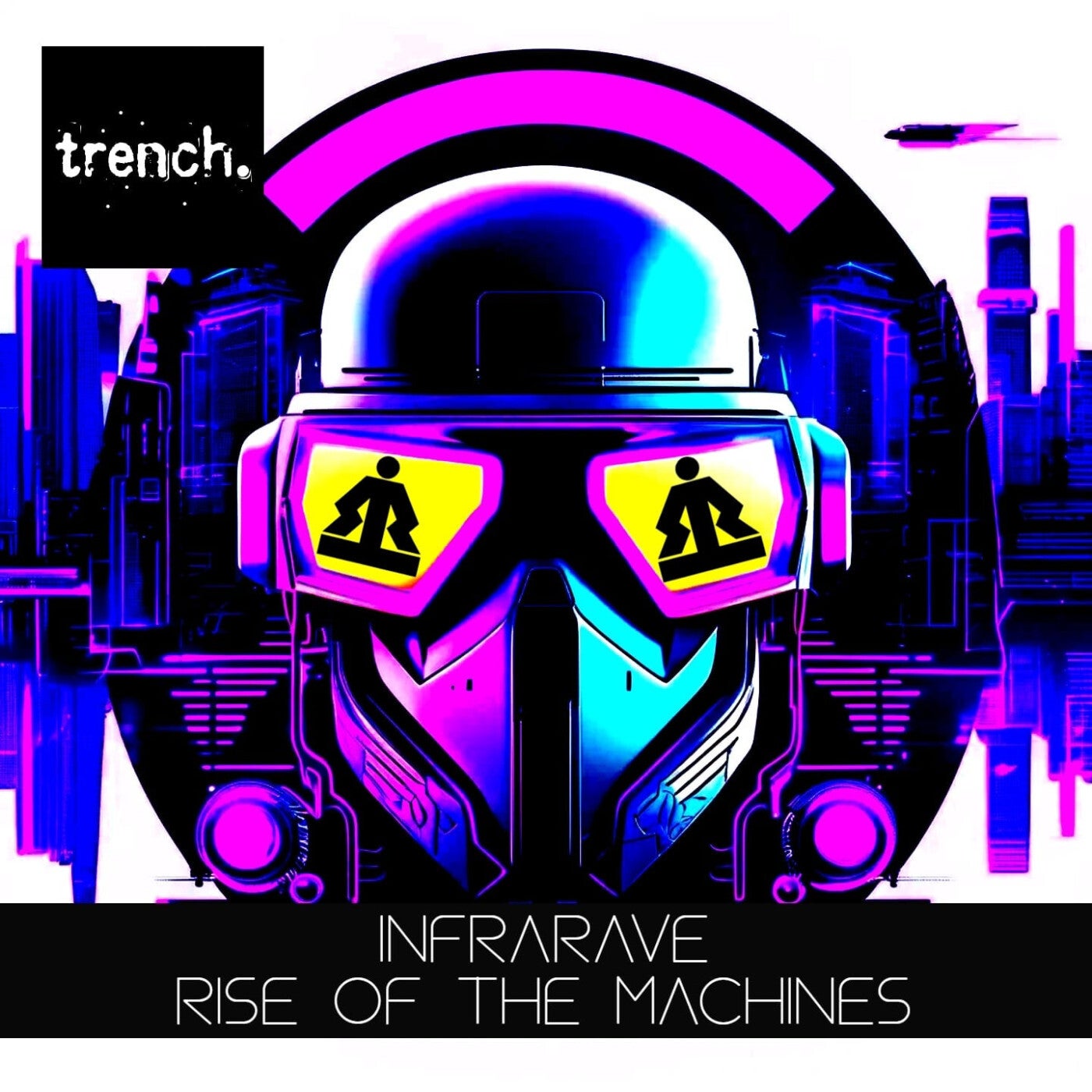 Cover Image for Infrarave - Rise Of The Machines on trench