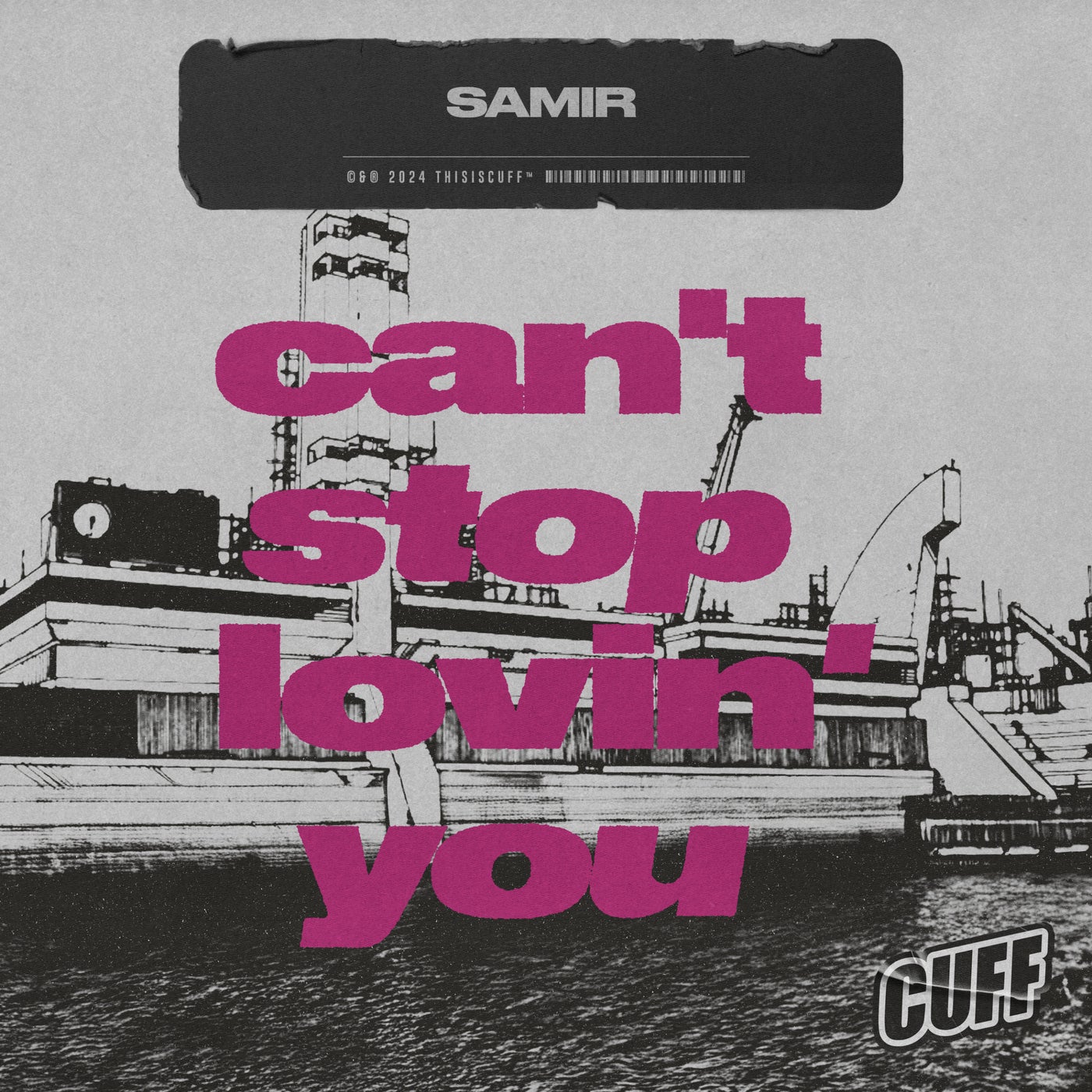 image cover: Samir - Can't Stop Lovin' You on CUFF