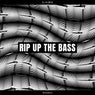 Cover Image for Rip Up The Bass Original Mix