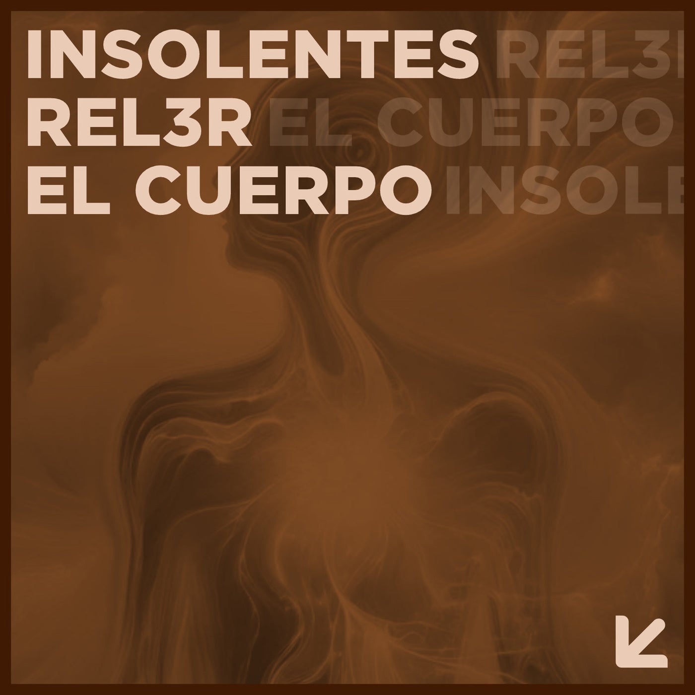 image cover: Rel3r, INSOLENTES - El Cuerpo on BH Records