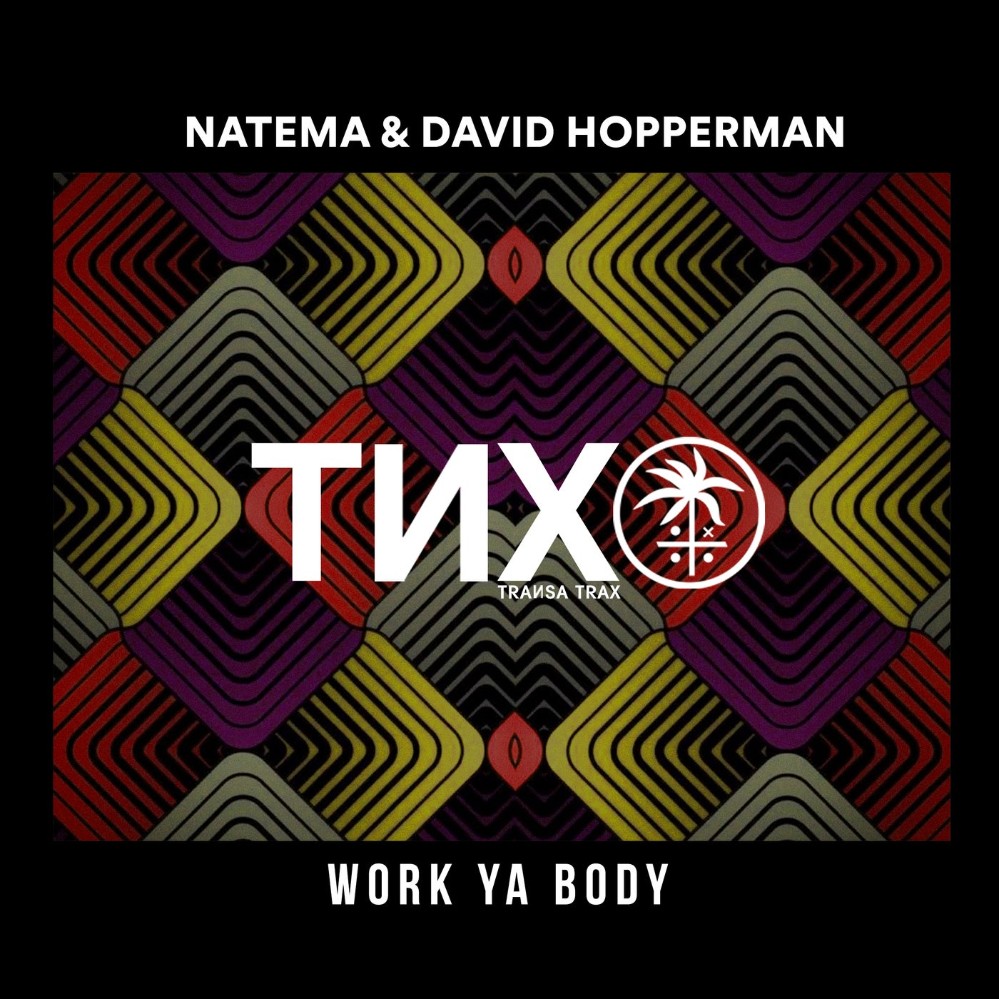 image cover: David Hopperman, Natema - Work Ya Body on TNX TRAX