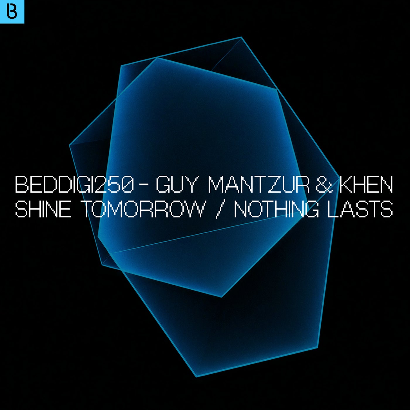 image cover: Guy Mantzur, Khen - Shine Tomorrow / Nothing Lasts on Bedrock Records