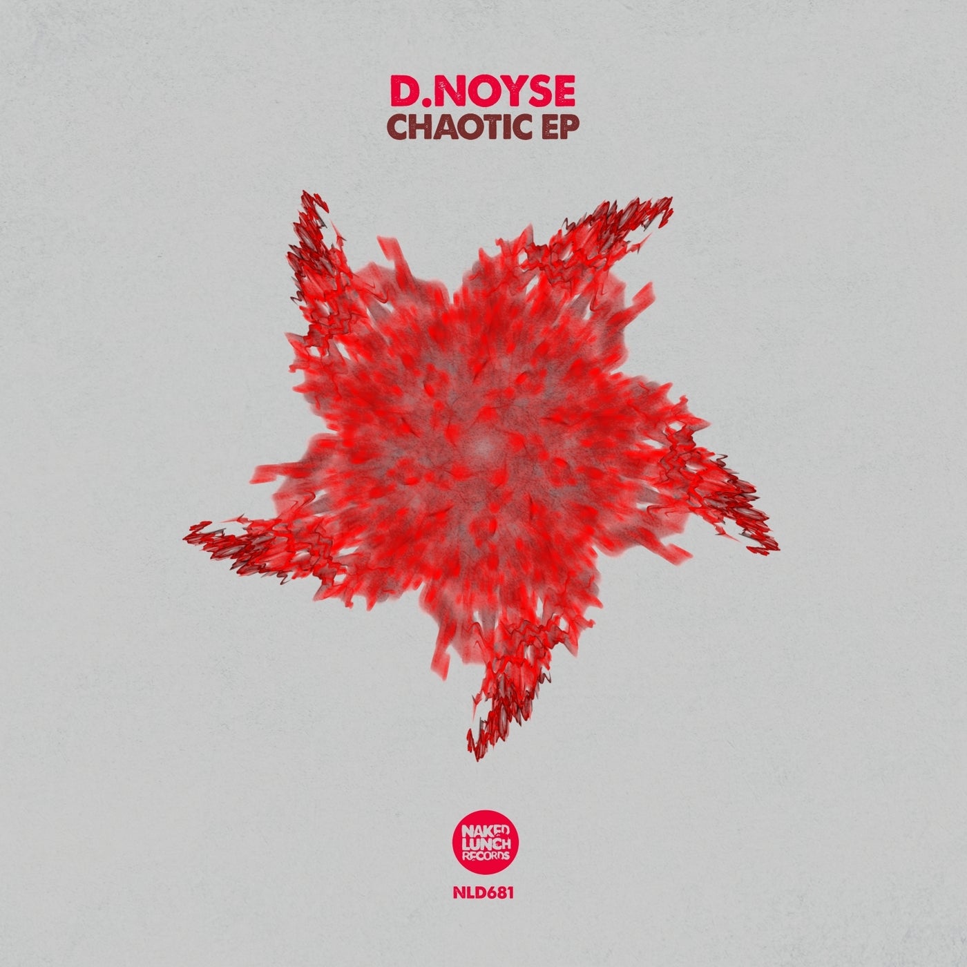 image cover: D.Noyse - Chaotic EP on Naked Lunch