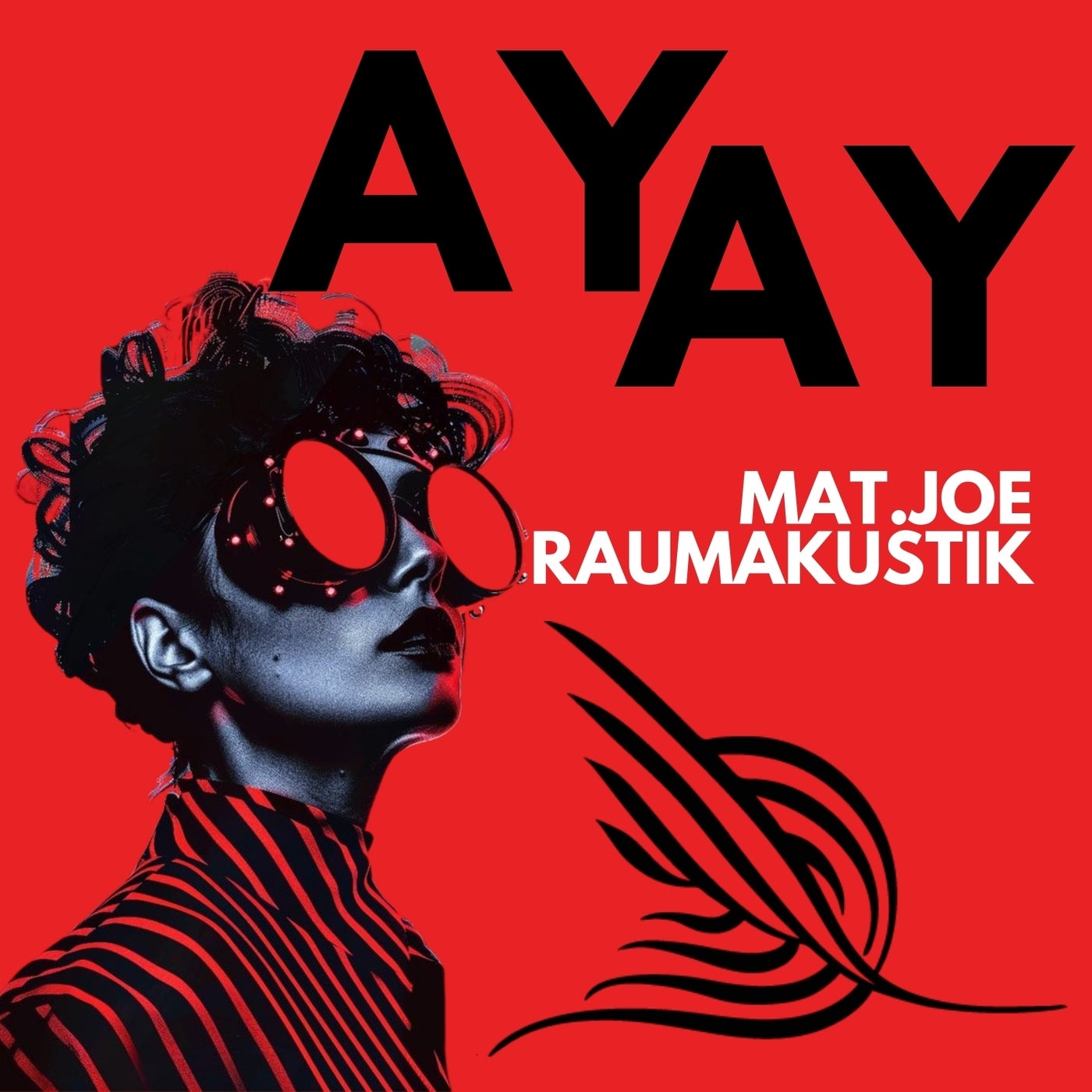 image cover: Raumakustik, Mat.Joe - AY AY on Alleanza