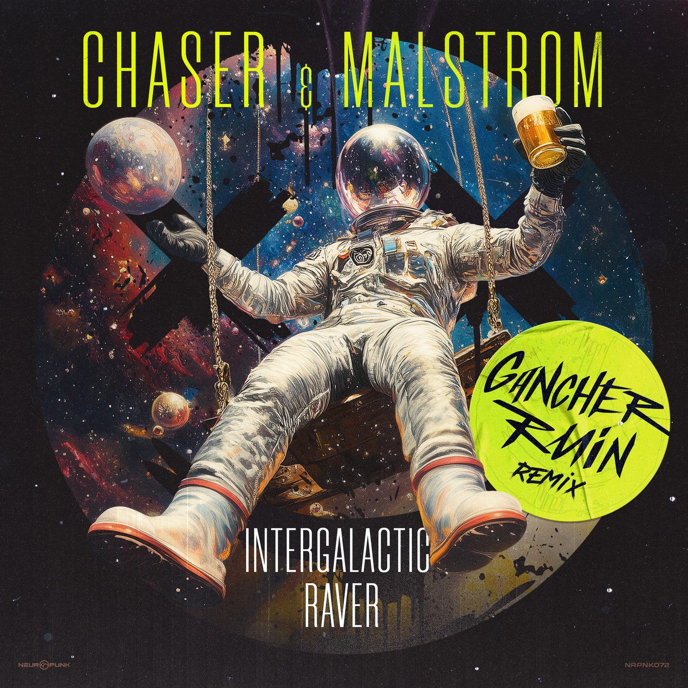 image cover: Chaser, Malstrom - Intergalactic Raver (Gancher & Ruin Remix) on Neuropunk Records