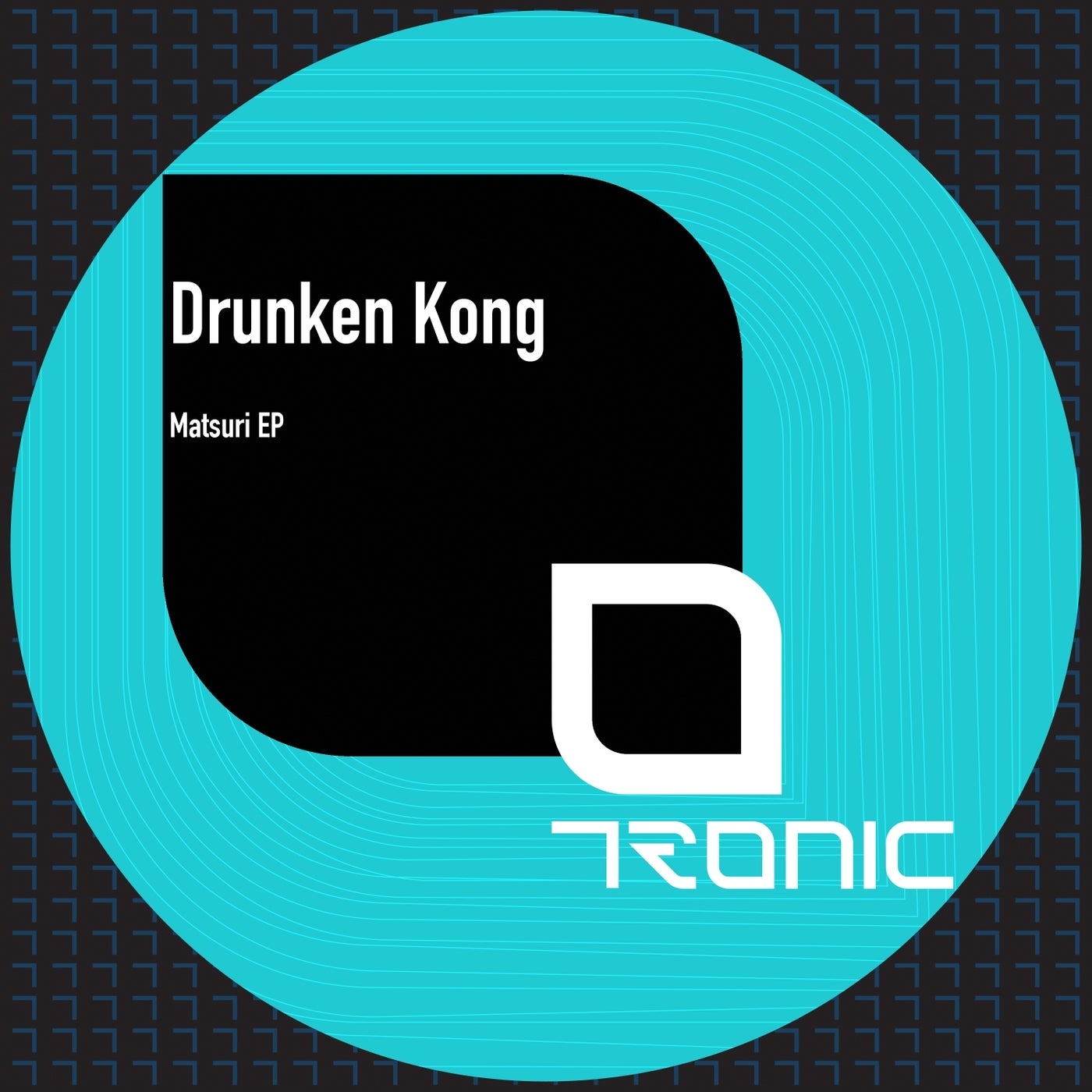 image cover: Drunken Kong - Matsuri EP on Tronic