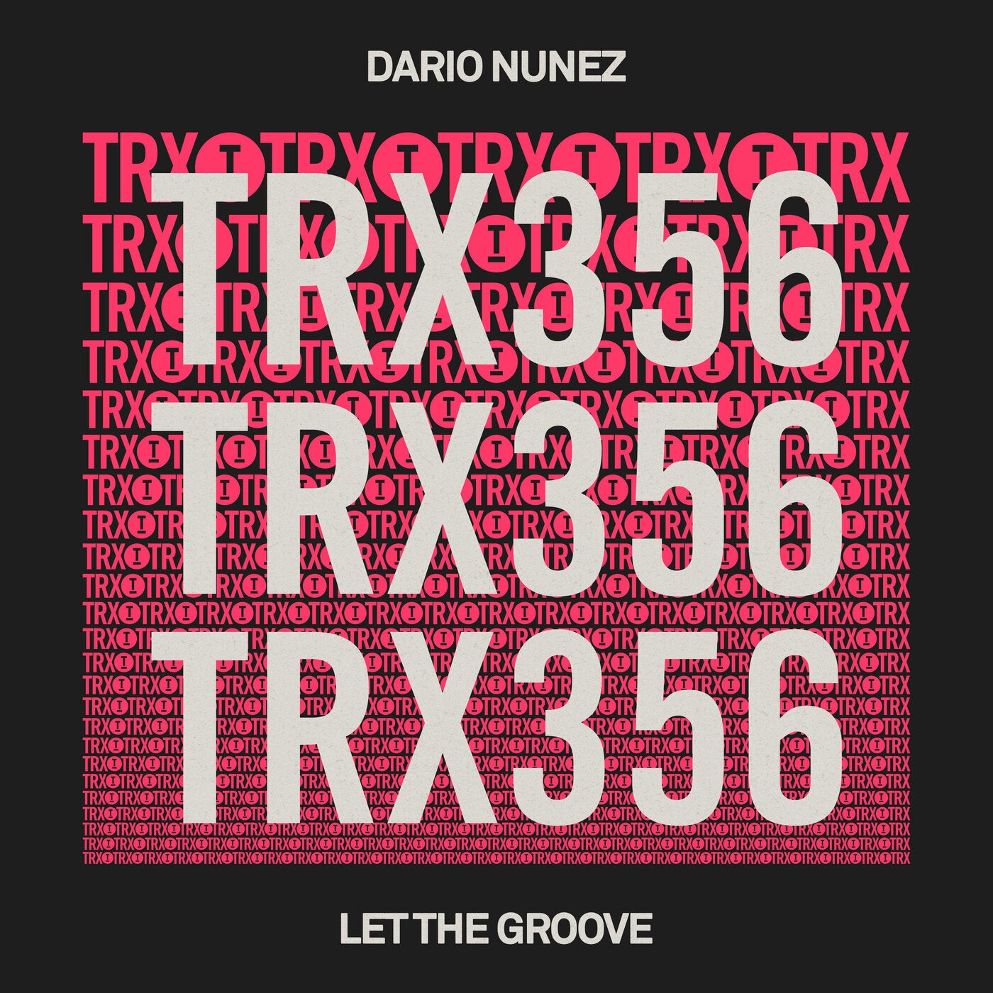 Cover Image for Dario Nunez - Let The Groove on Toolroom Trax