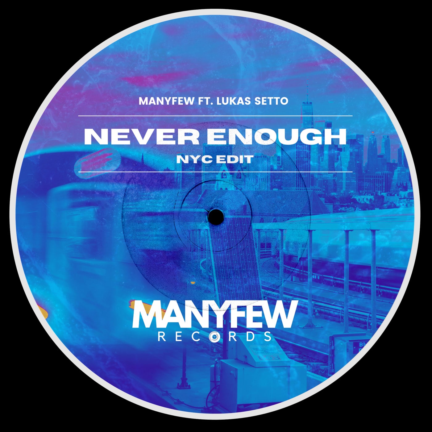 Cover Image for ManyFew, Lukas Setto - Never Enough (NYC Extended Mix) on ManyFew Records