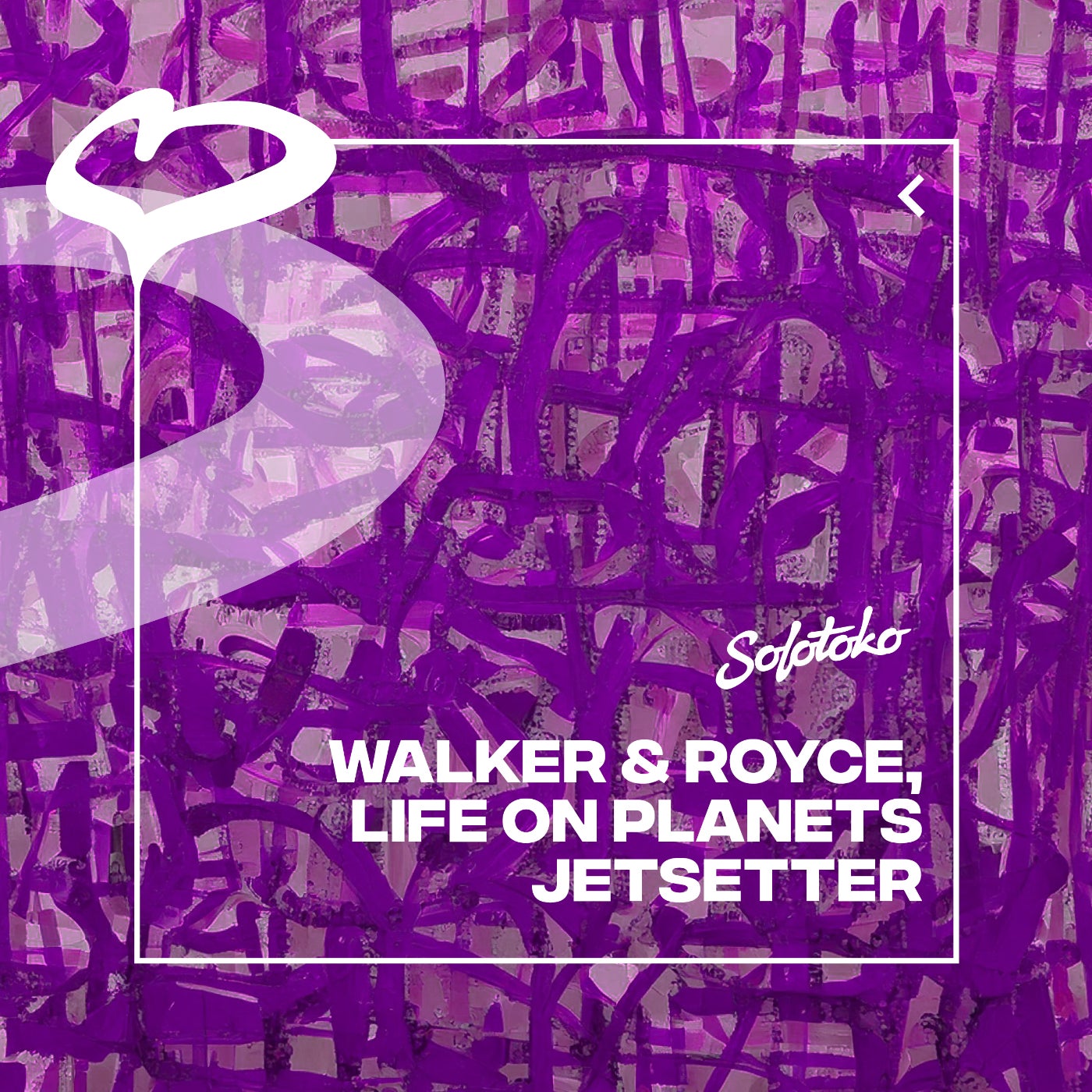 image cover: Walker & Royce, Life on Planets - Jetsetter (Extended Mix) on SOLOTOKO