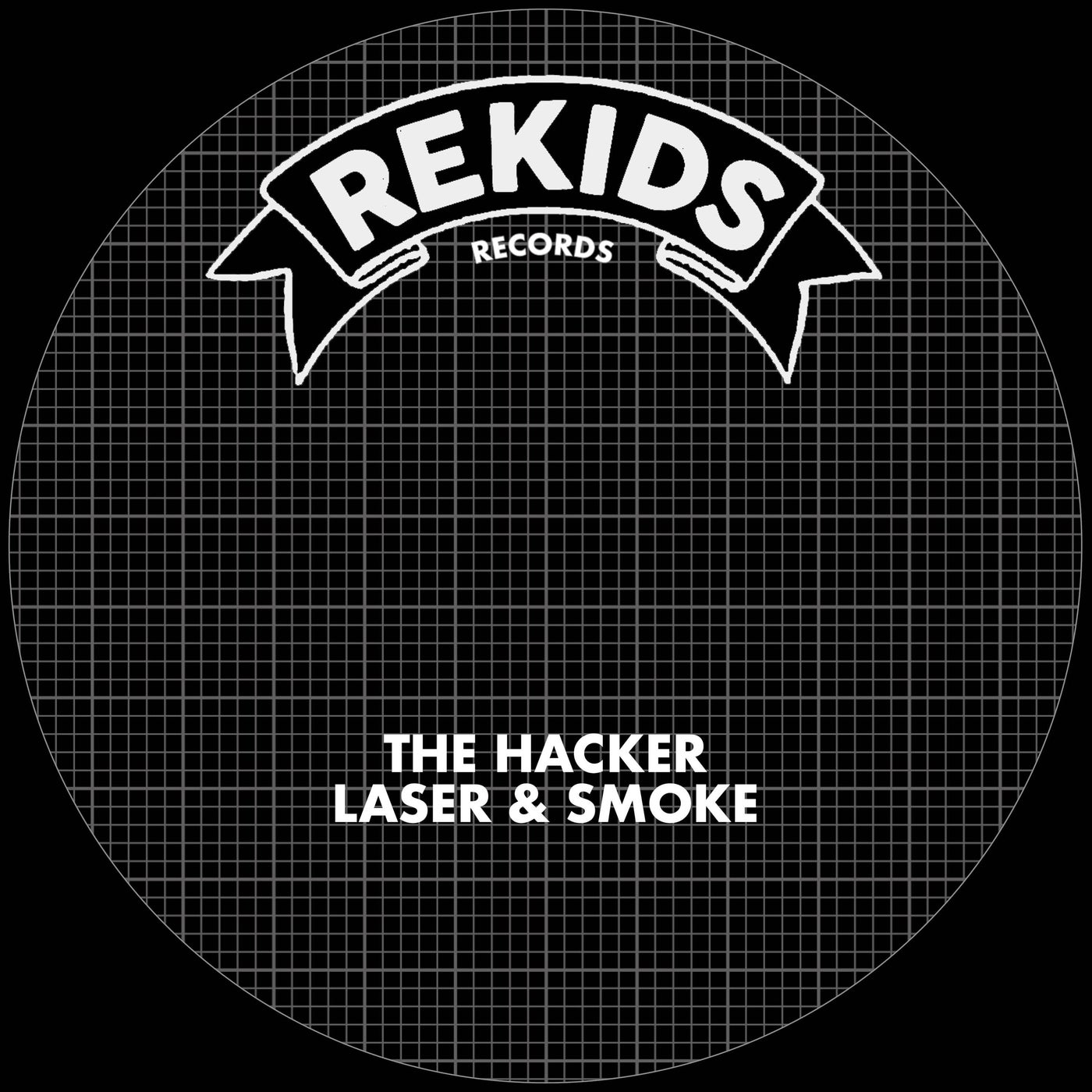 image cover: The Hacker - Laser & Smoke on Rekids