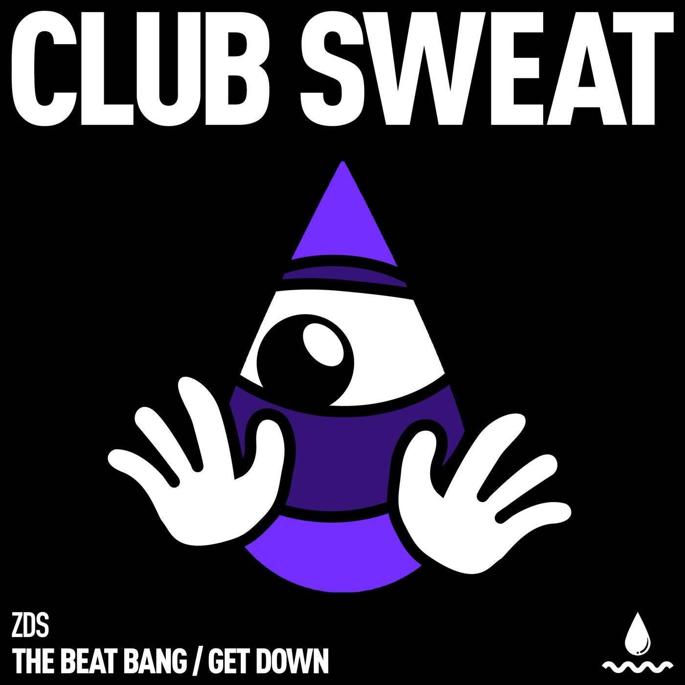 image cover: ZDS - The Beat Bang / Get Down on Club Sweat