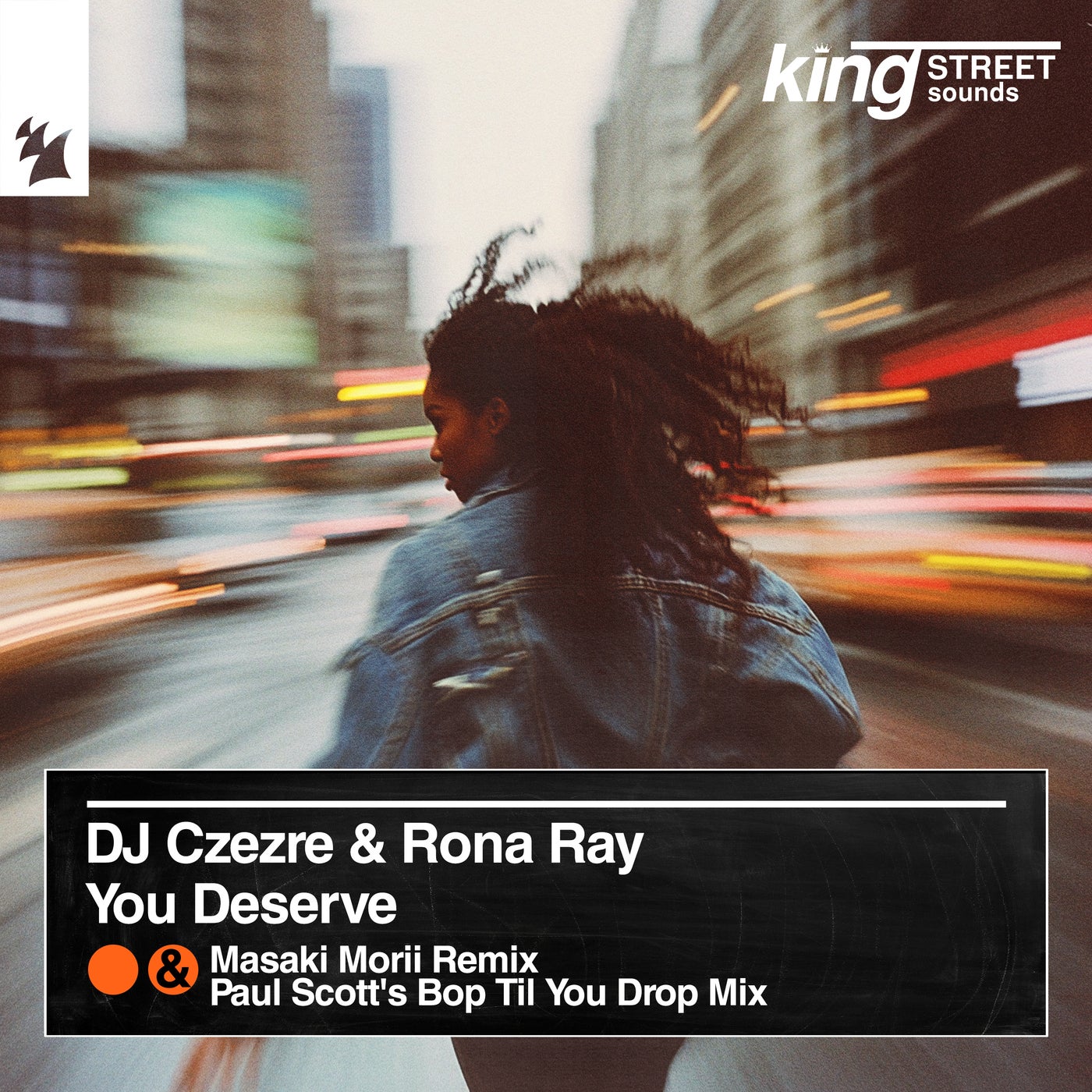 Cover Image for Rona Ray, DJ Czezre - You Deserve - Incl. Remixes on King Street Sounds