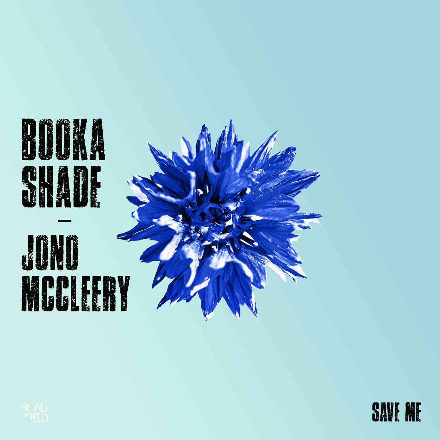 image cover: Booka Shade, Jono McCleery - Save Me on Blaufield Music