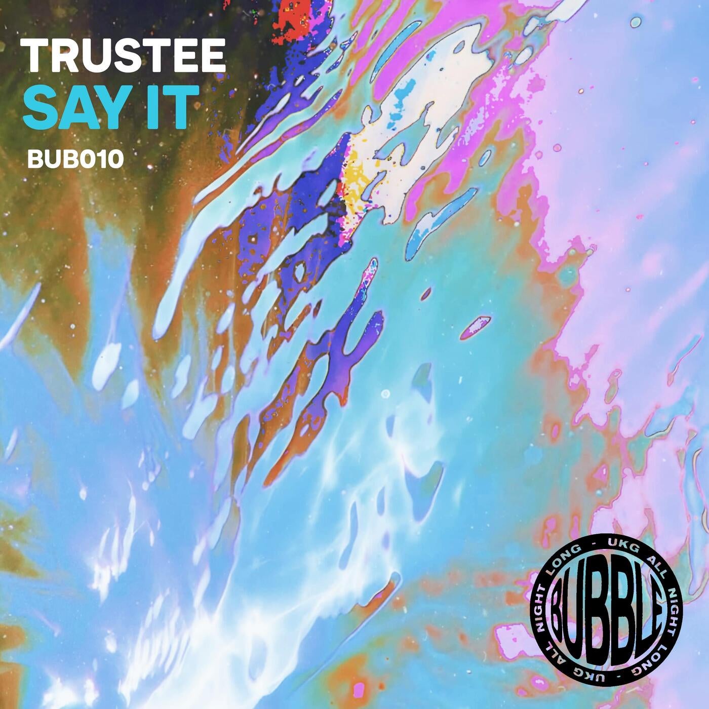 image cover: Trustee - Say It on Bubble