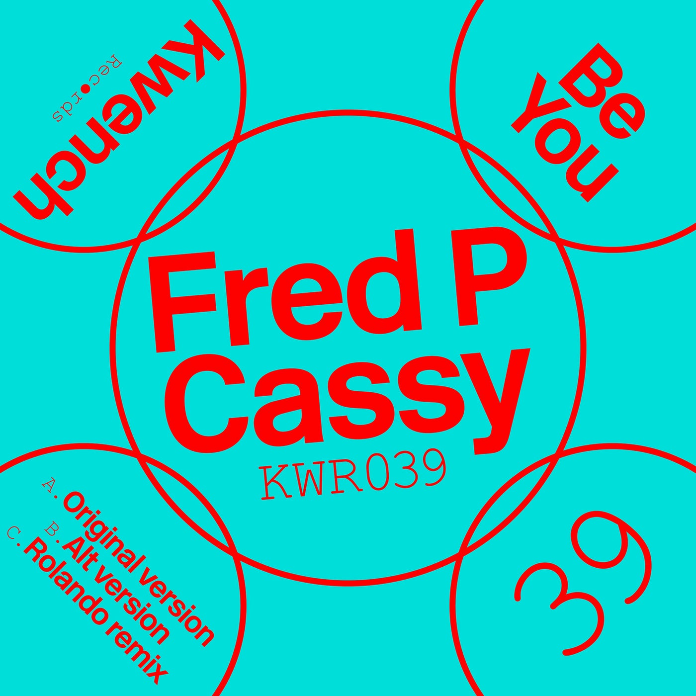 image cover: Fred P, Cassy - Be You on Kwench Records