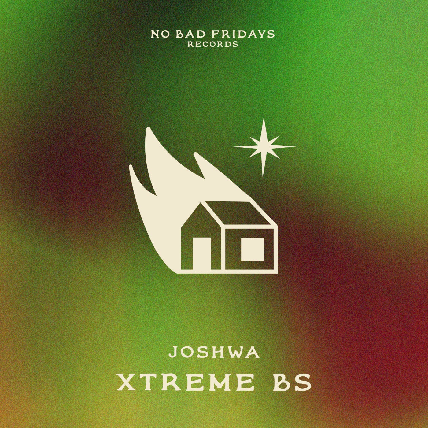 image cover: Joshwa - Xtreme BS on No Bad Fridays Records