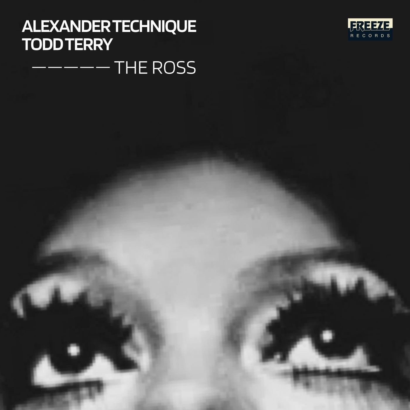 image cover: Todd Terry, Alexander Technique - The Ross on Freeze Records