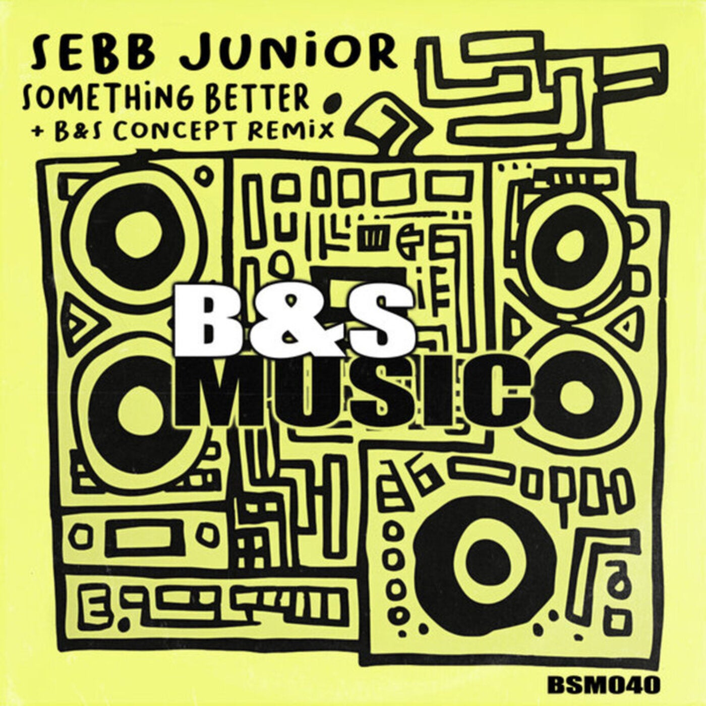 image cover: Sebb Junior - Something Better on B&S Music