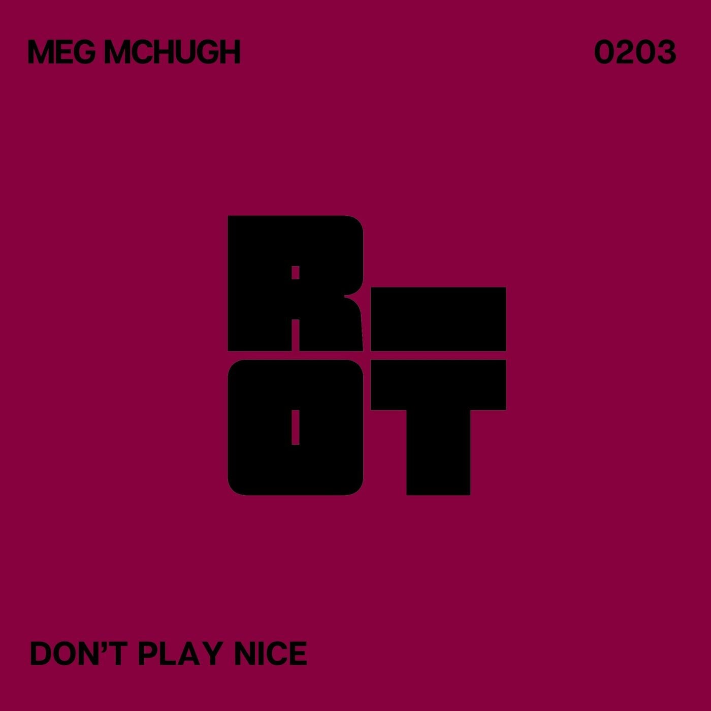 image cover: Meg McHugh - Don't Play Nice on Riot Recordings