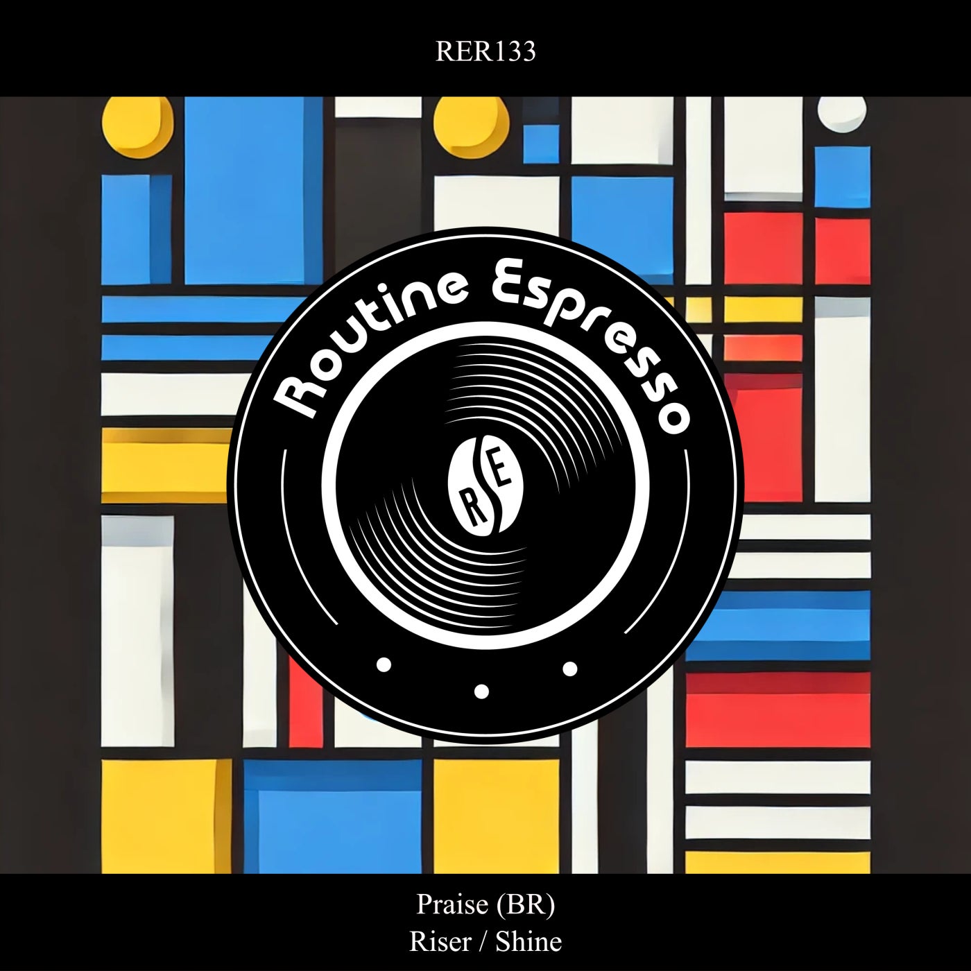 image cover: Praise (BR) - Riser / Shine on Routine Espresso Recordings