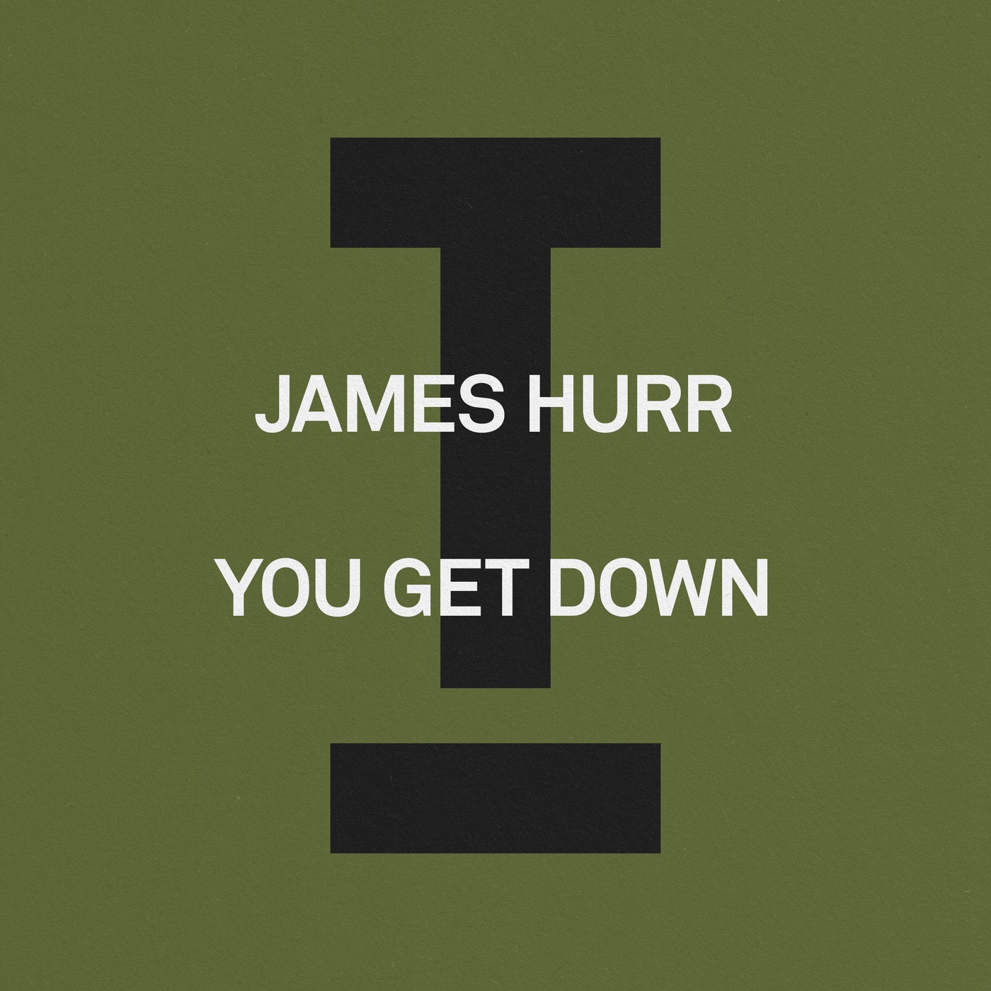 image cover: James Hurr - You Get Down on Toolroom