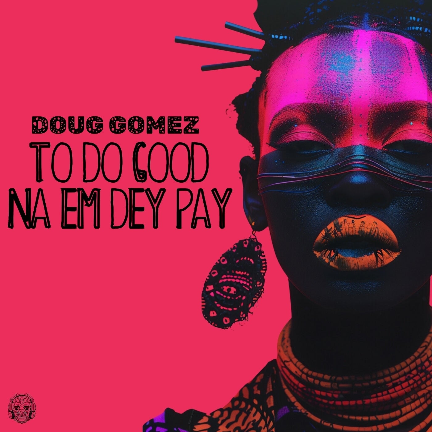 image cover: Doug Gomez - To Do Good Na Em Dey Pay on Merecumbe Recordings