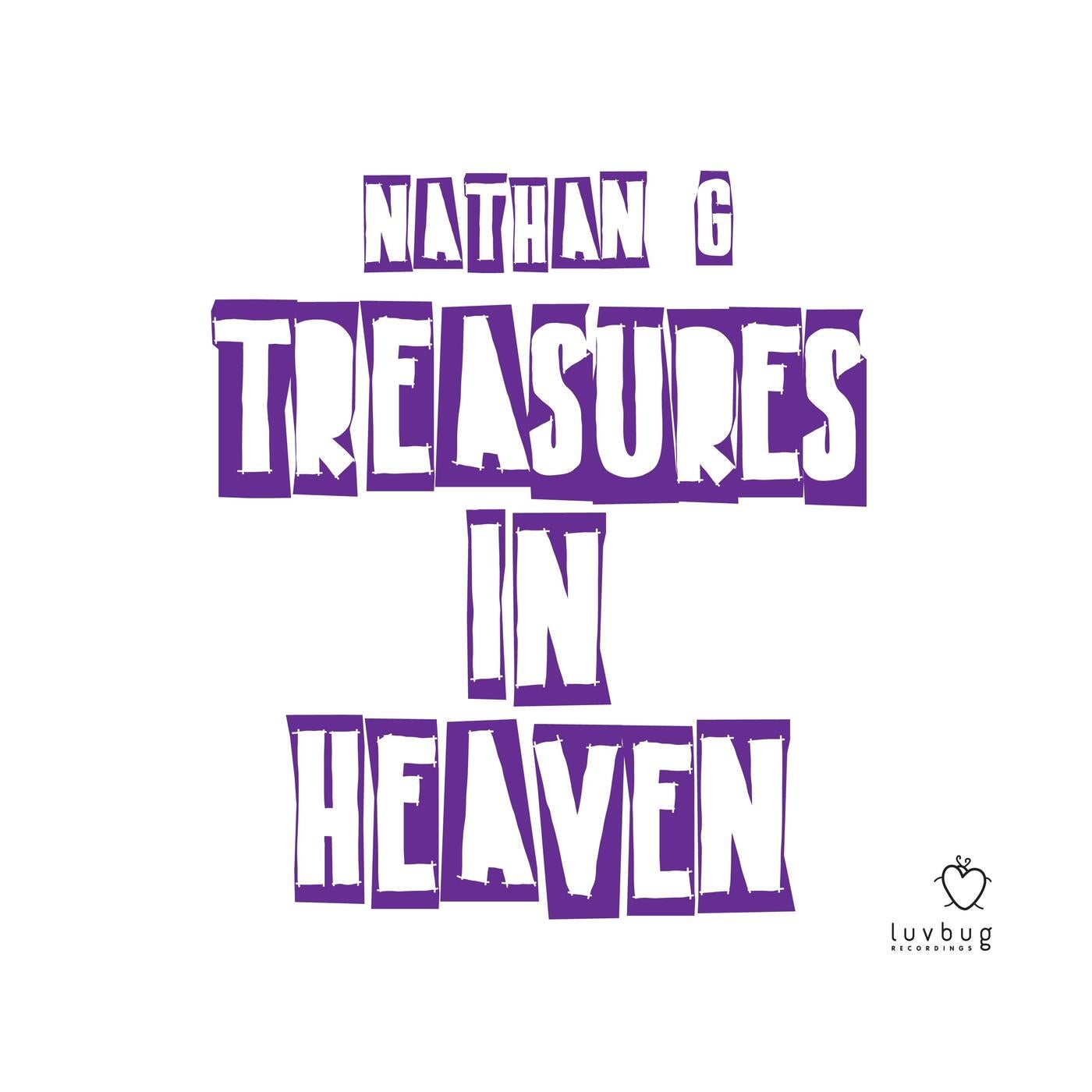 image cover: Nathan G - Treasures in Heaven on Luvbug Recordings