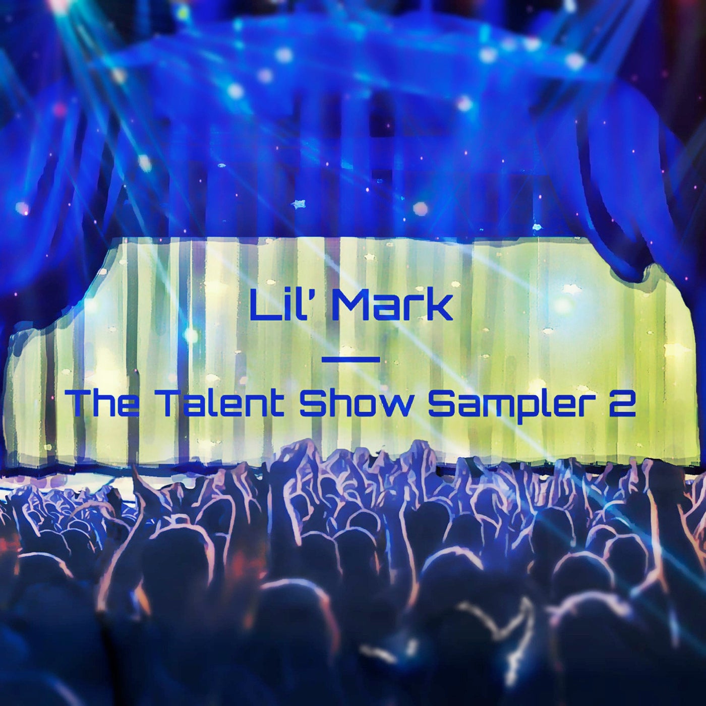 Cover Image for Lil' Mark - The Talent Show Sampler 2 on Flurb LLC