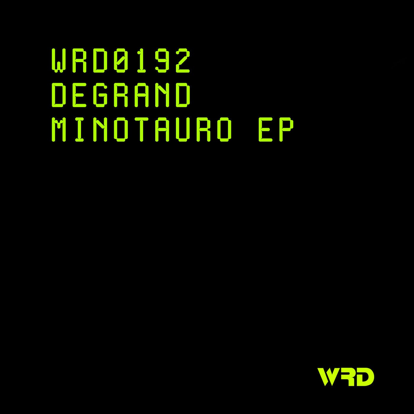 image cover: Degrand - Minotauro EP on WRD Records