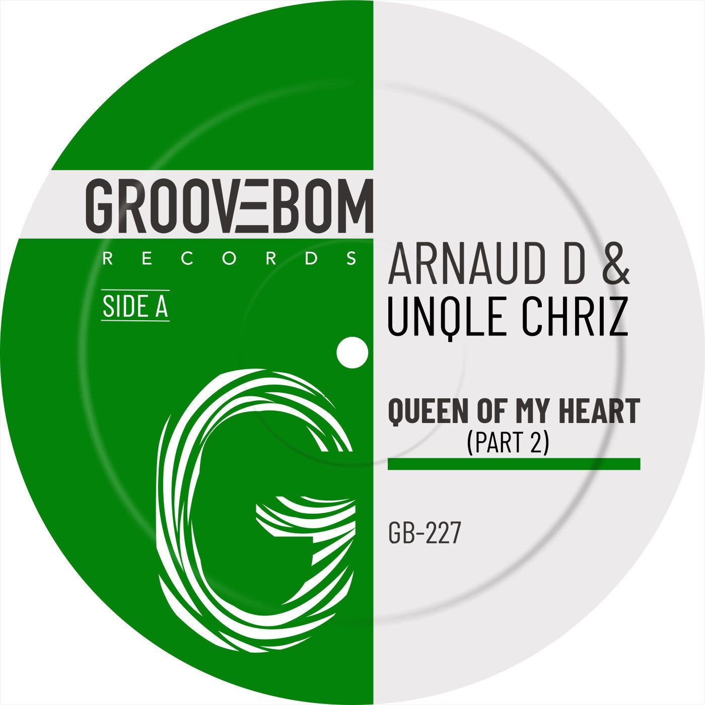 image cover: Arnaud D, Unqle Chriz - Queen Of My Heart (Part 2) on Groovebom Records