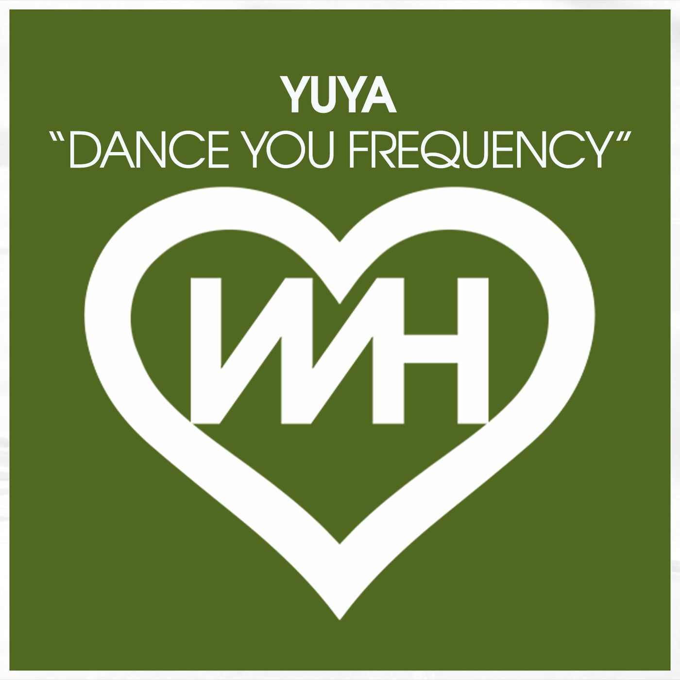 image cover: Yuya - Dance You Frequency on WH Records