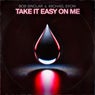 Cover Image for Take It Easy on Me Extended