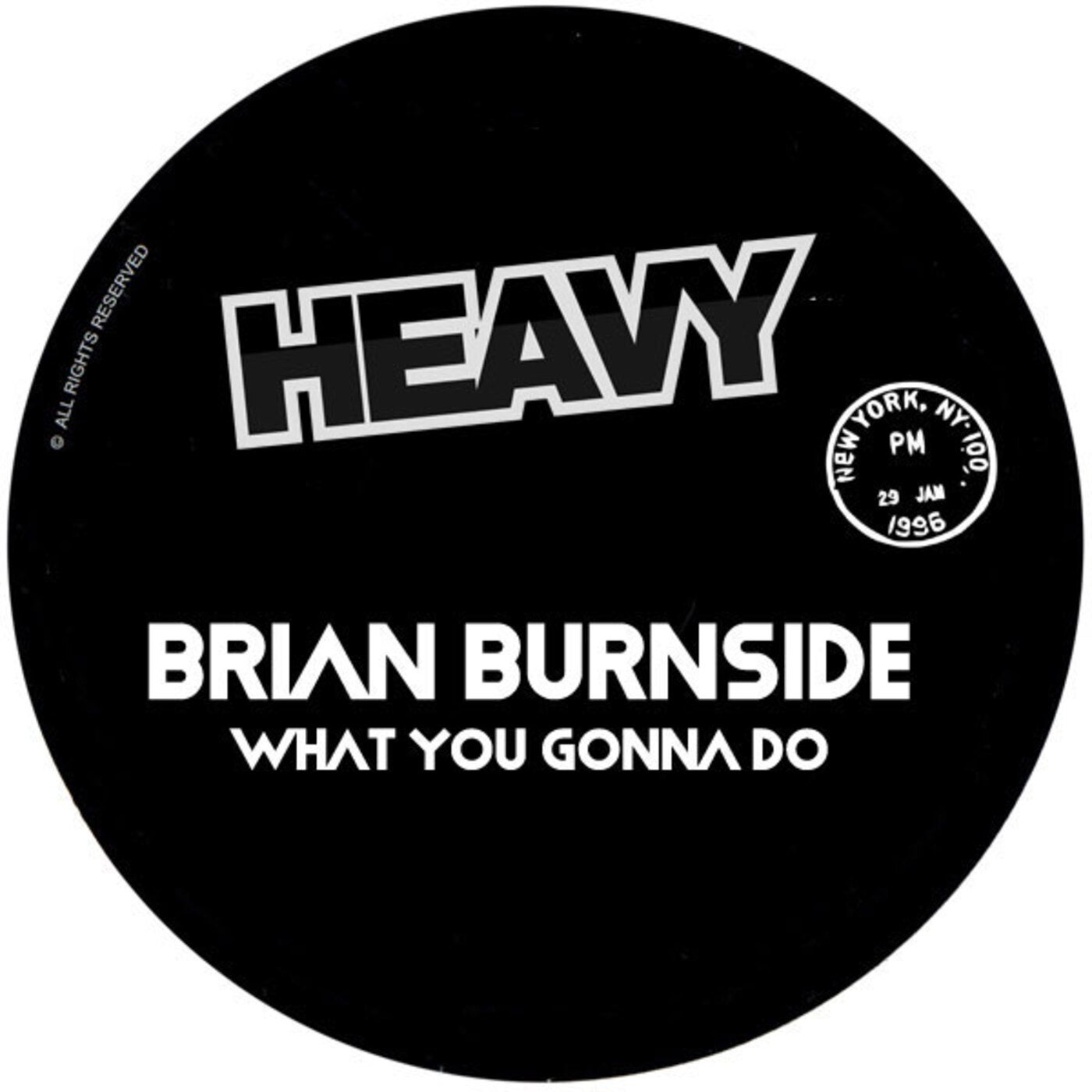 image cover: Brian Burnside - What You Gonna Do on HEAVY