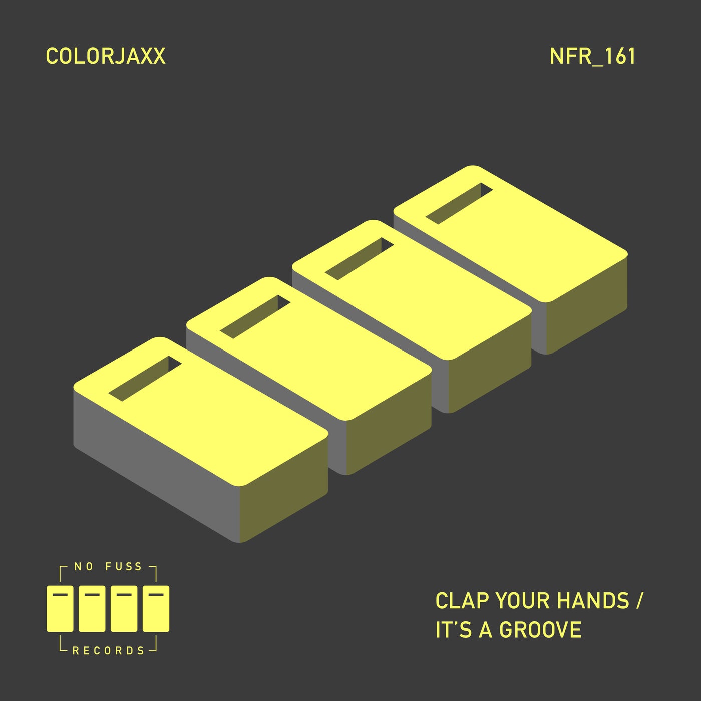 image cover: ColorJaxx - Clap Your Hands / It's A Groove on No Fuss Records