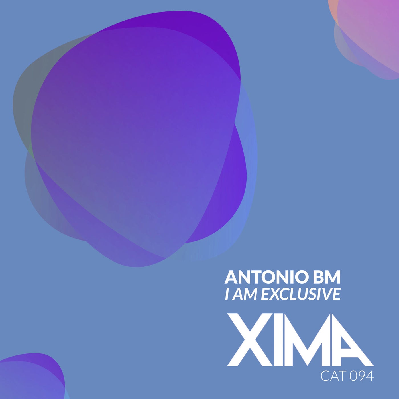 image cover: Antonio BM - I Am Exclusive on Xima Records