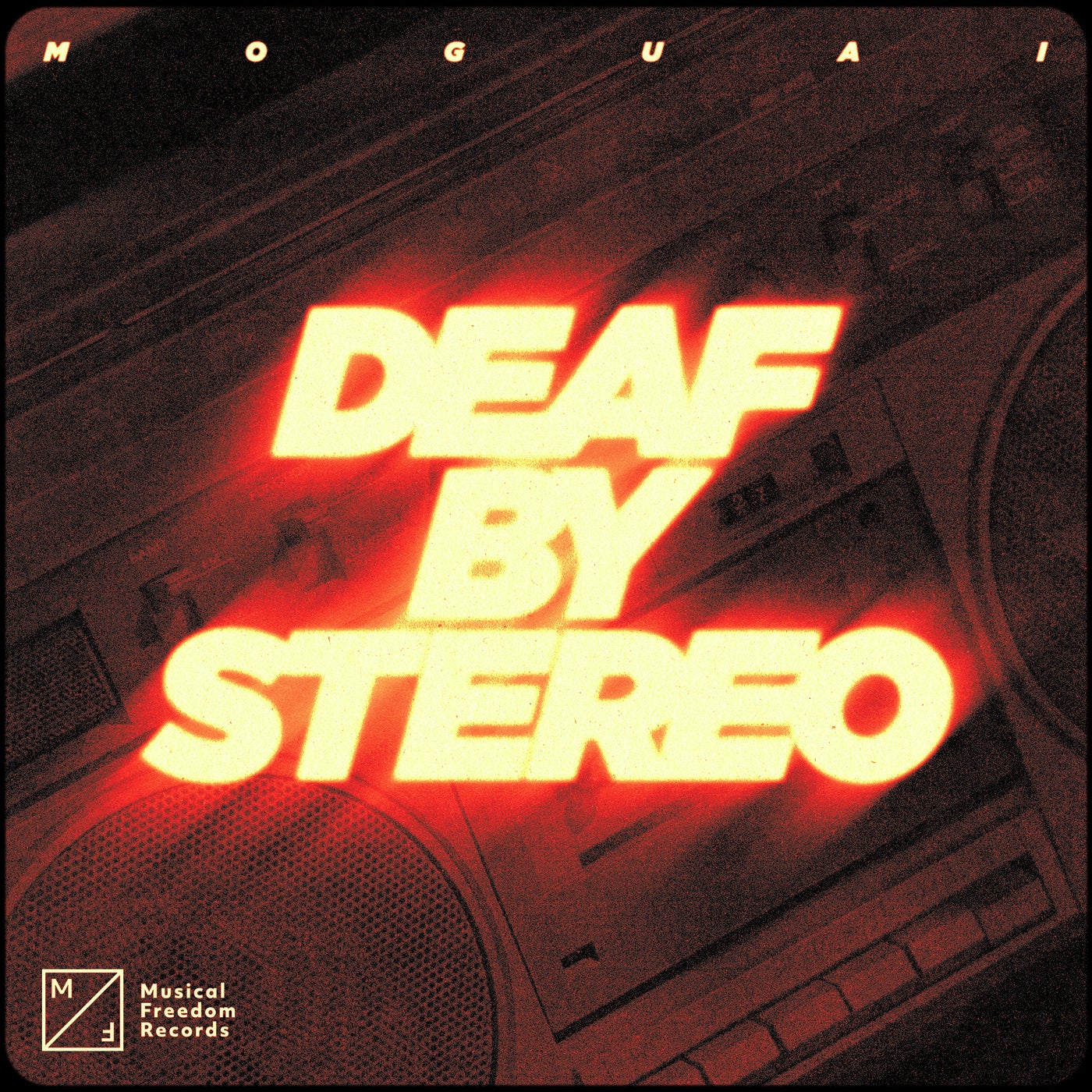 image cover: MOGUAI - Deaf by Stereo (Extended Mix) on Musical Freedom