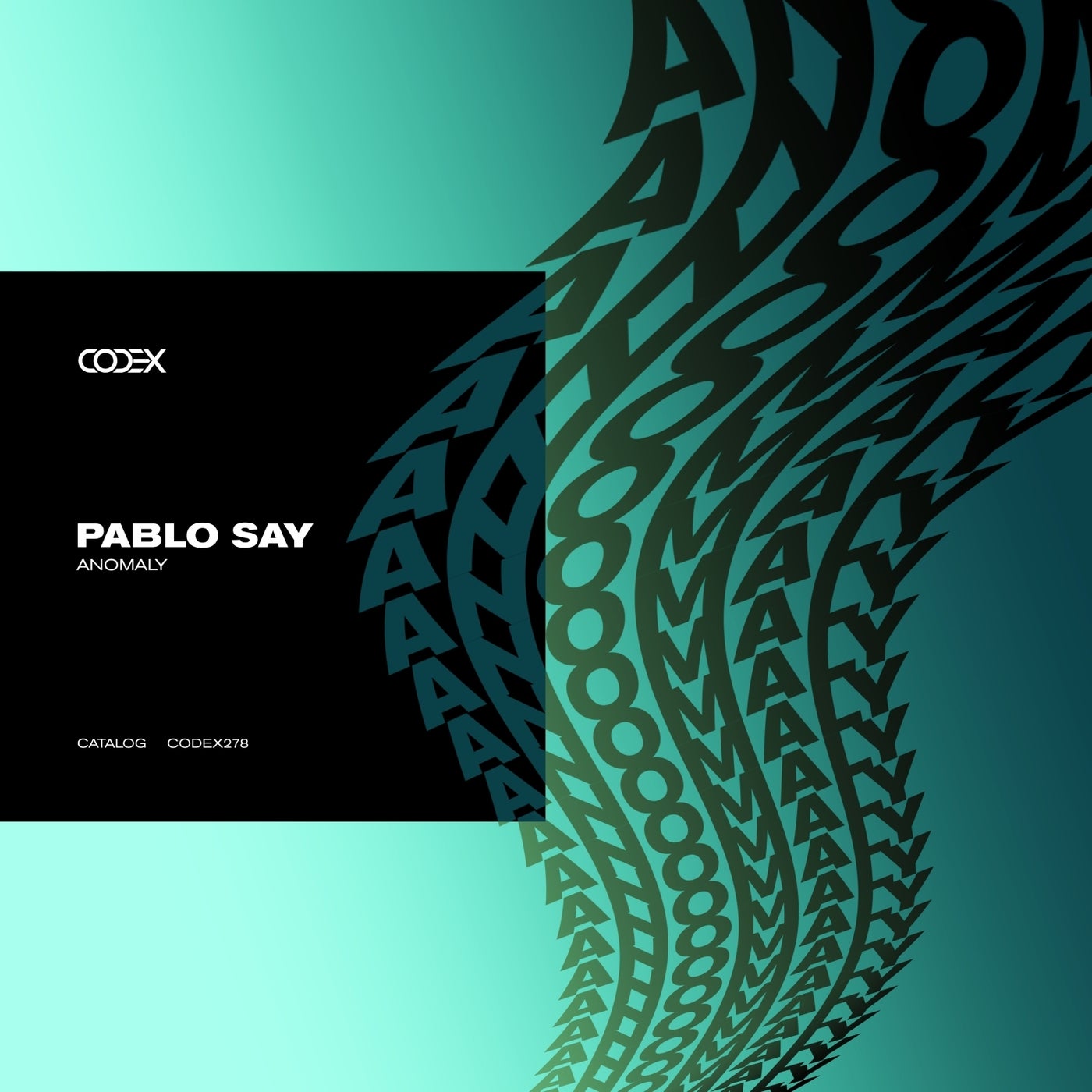 image cover: Pablo Say - Anomaly on Codex Recordings