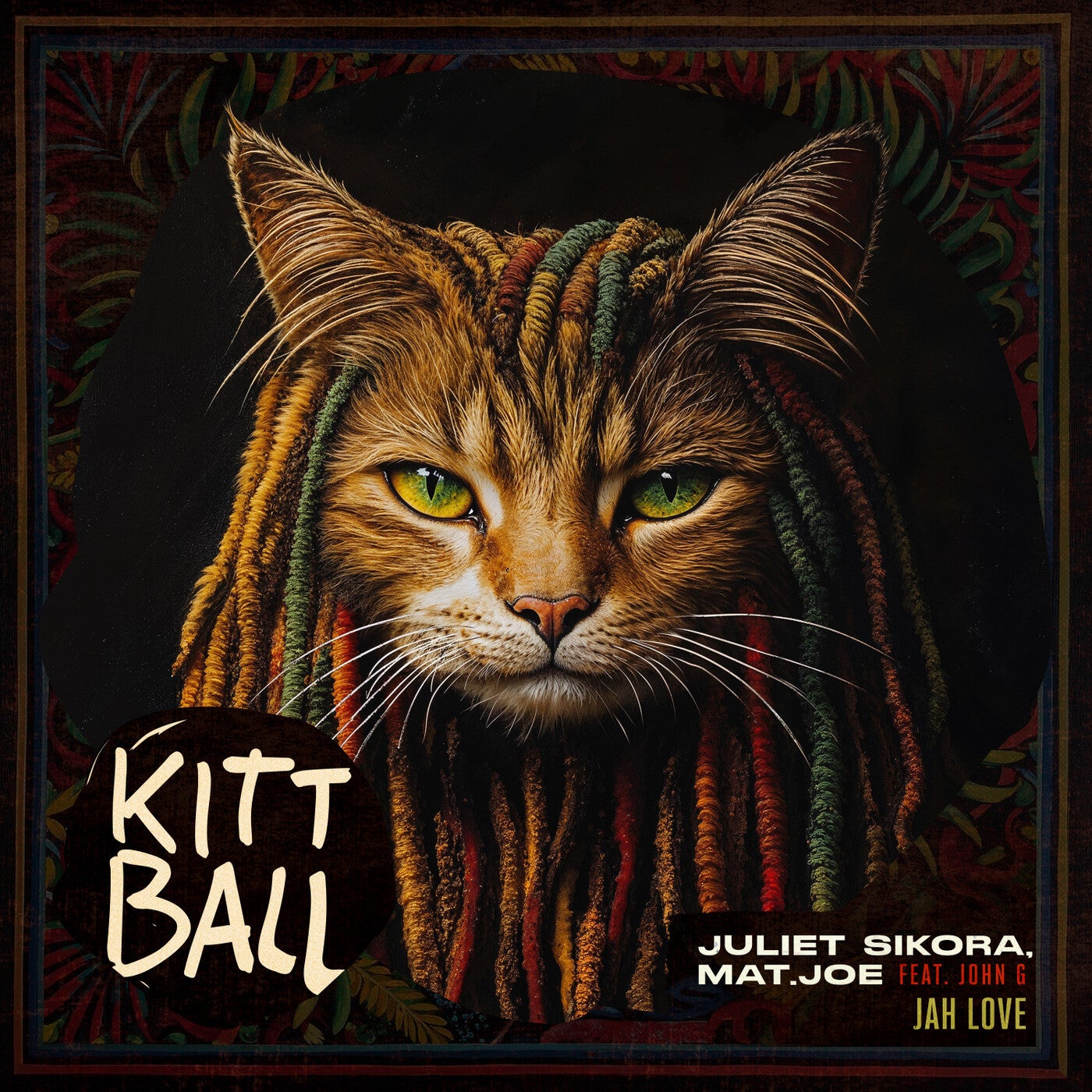 image cover: Juliet Sikora, john G., Mat.Joe - Jah Love on Kittball