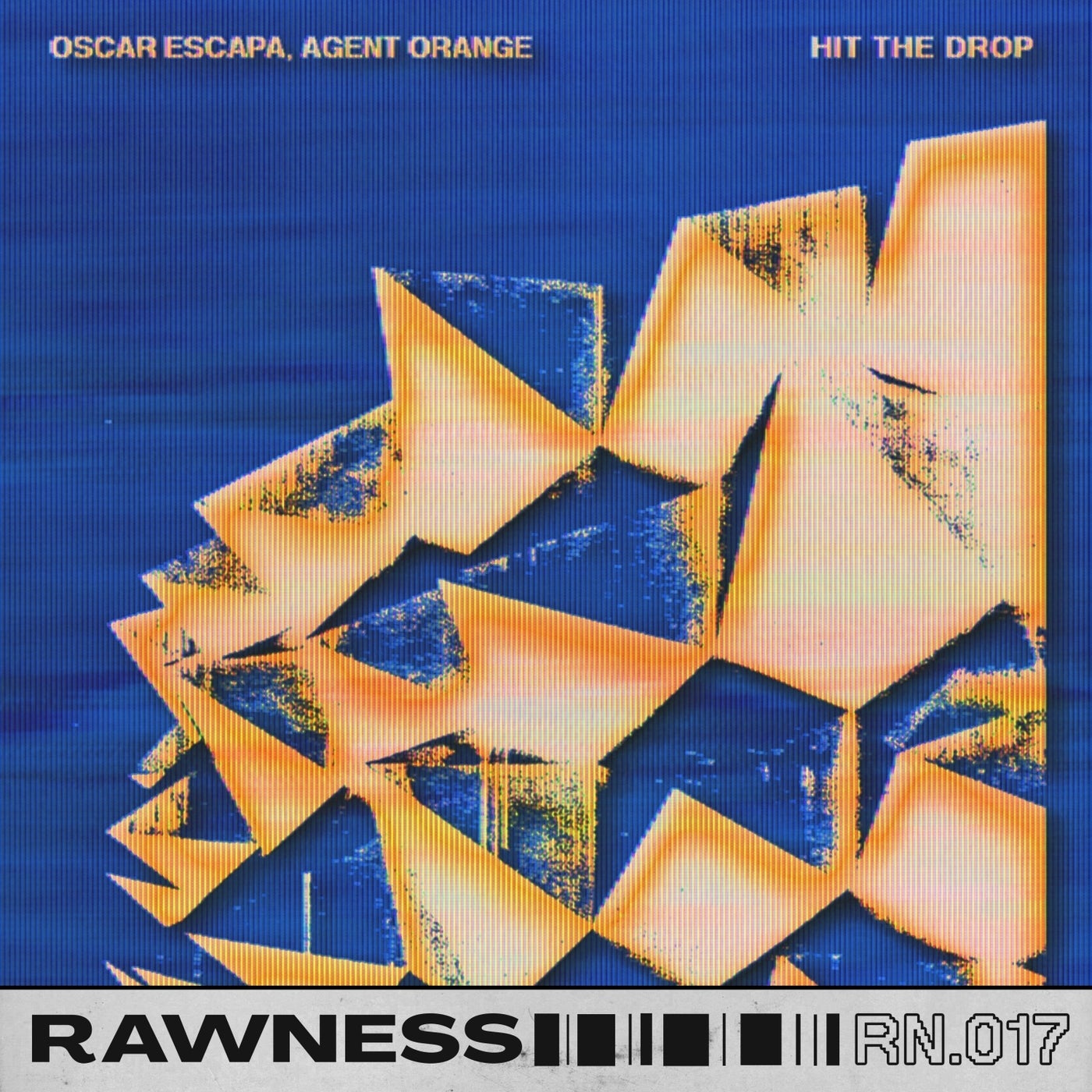 image cover: Oscar Escapa, Agent Orange DJ - Hit the Drop on Rawness