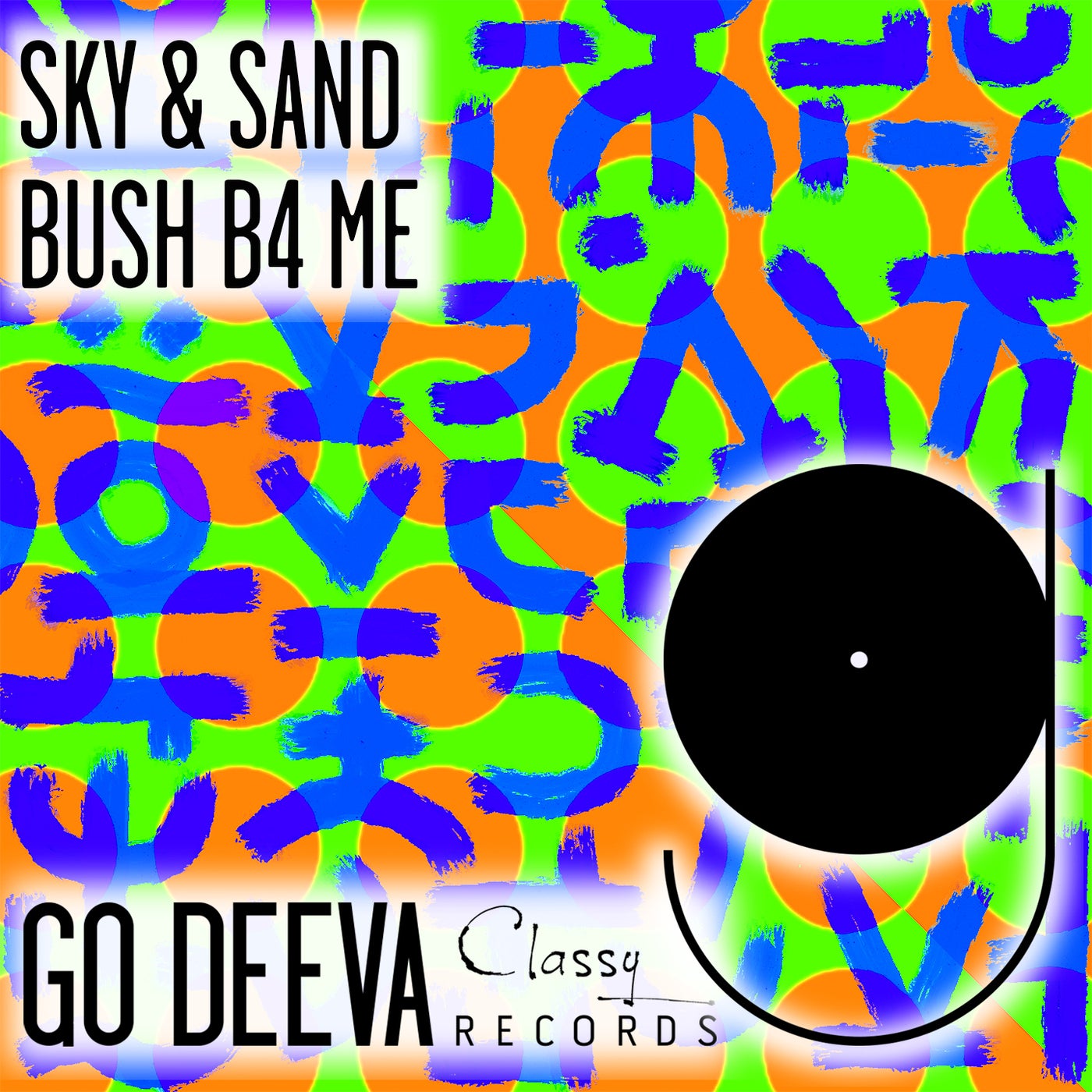 image cover: Bush B4 Me - Sky & Sand on Go Deeva Records