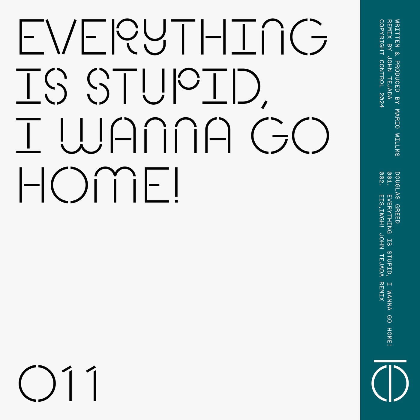 image cover: Douglas Greed - Everything Is Stupid, I Wanna Go Home! on Tulpa Ovi Records