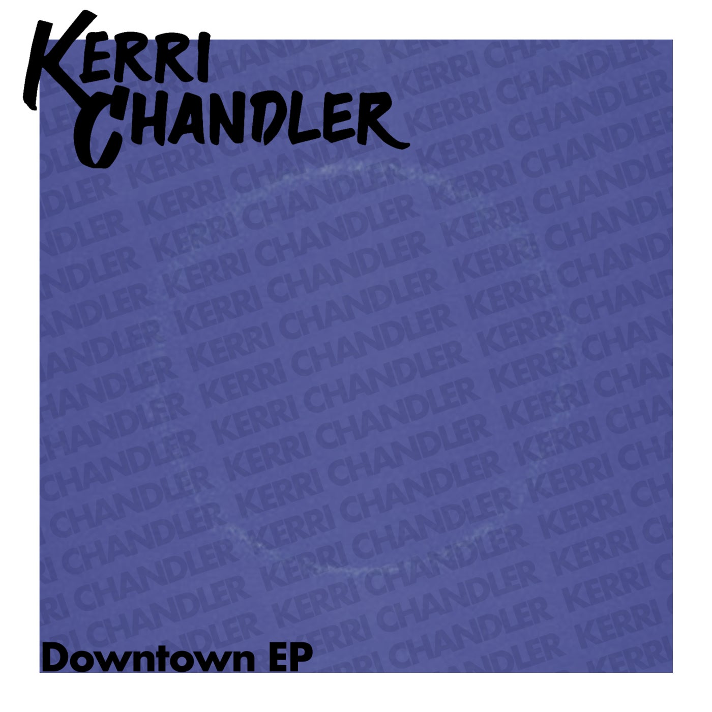 image cover: Kerri Chandler - Downtown EP on Kerri Chandler