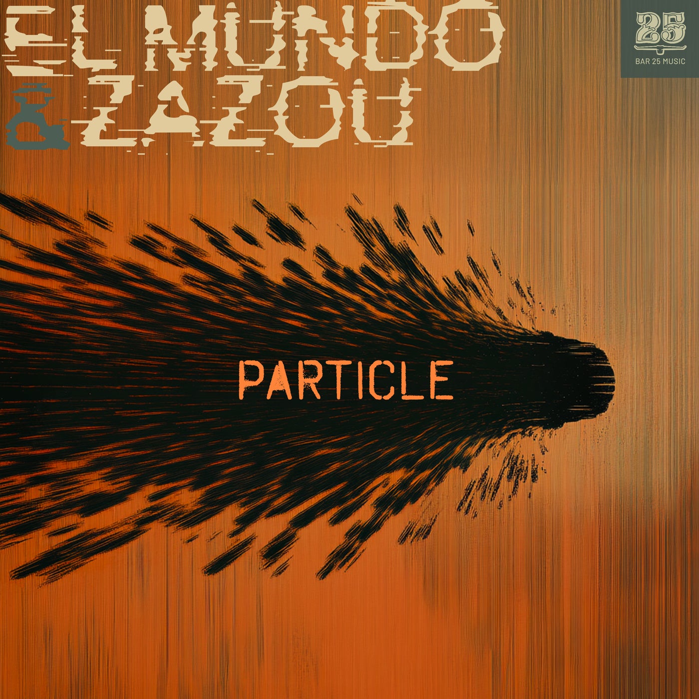 image cover: El Mundo, Zazou - Particle on Bar 25 Music