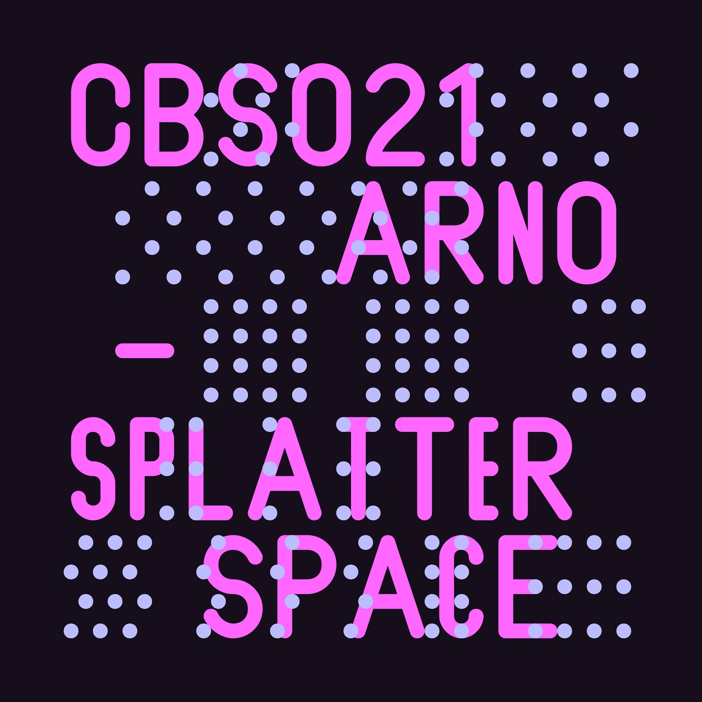 image cover: Christian Burkhardt, Arno (DE) - Splatter Space on CB Sessions