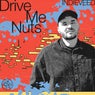 Cover Image for Drive Me Nuts Original Mix