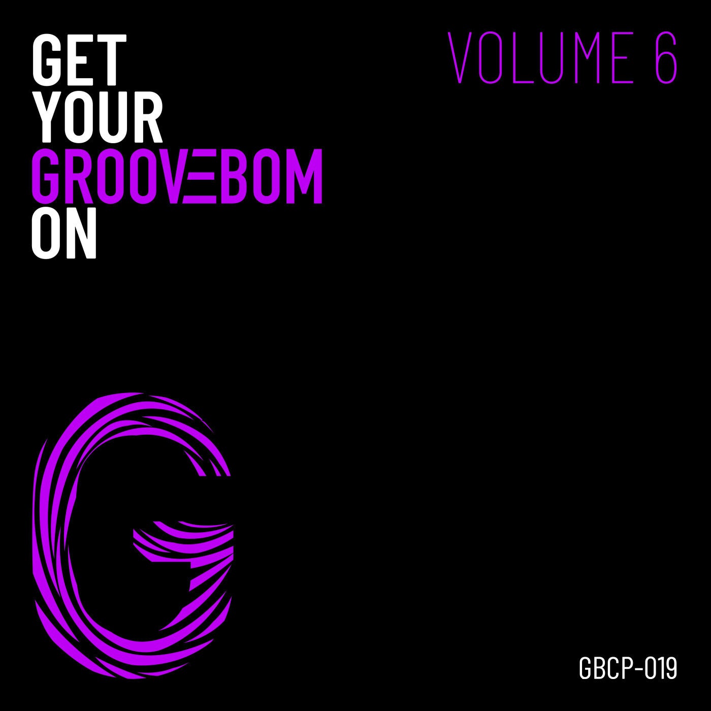 Cover Image for Luis Radio, Raffaele Ciavolino - Get Your Groovebom On - Volume 6 on Groovebom Records