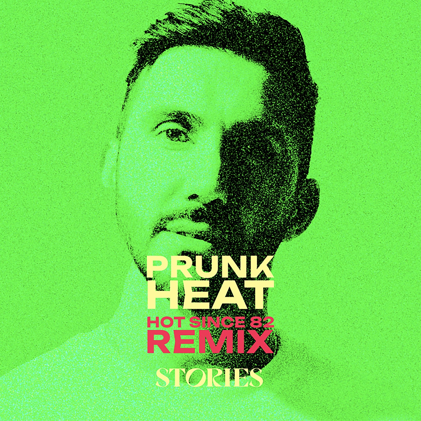 image cover: Prunk - Heat (Hot Since 82 Extended Mix) on STORIES