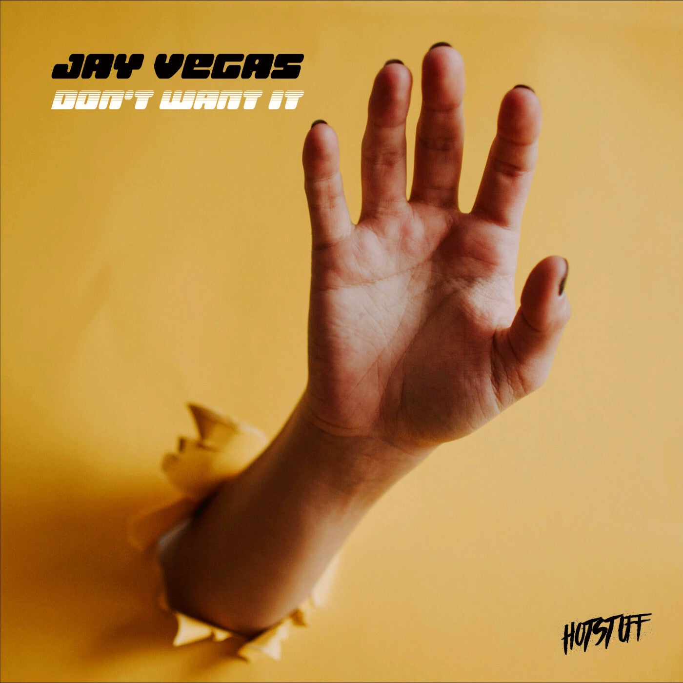 image cover: Jay Vegas - Don't Want It on Hot Stuff